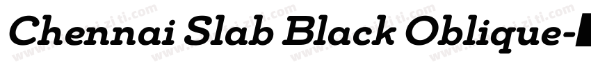 Chennai Slab Black Oblique字体转换
